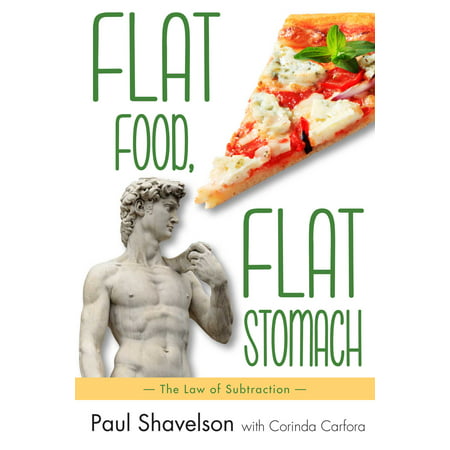 Flat Food, Flat Stomach : The Law of Subtraction (Best Food For Stomach Problems)