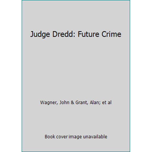 Pre-Owned Judge Dredd: Future Crime (Paperback) 1853862150 9781853862151