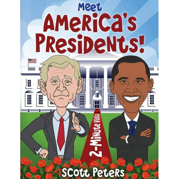 Meet America's Presidents!: 2-Minute Visits, (Paperback)