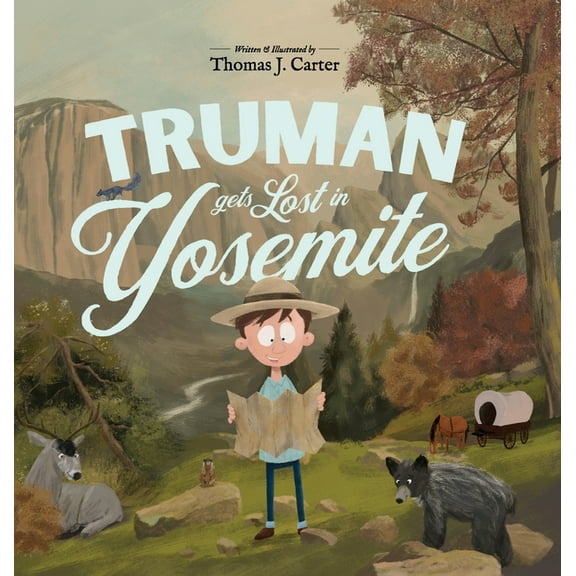 Truman Gets Lost Truman Gets Lost In Yosemite, Book 3, (Hardcover)