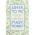 thumbnail image 2 of Greek to Me: Aventures de la Comma Queen par Mary Norris Couverture Rigide 2019, 2 of 4
