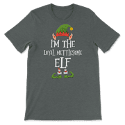 I'm the Loyal Mettlesome Elf Shirt - Funny Ugly Christmas Ap