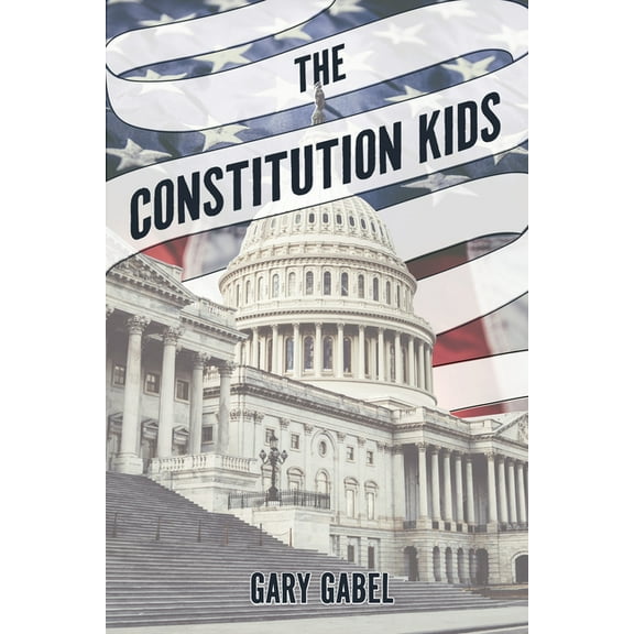 The Constitution Kids, (Paperback)