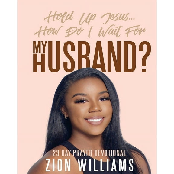 Hold Up Jesus... How Do I Wait For My Husband?, (Paperback)