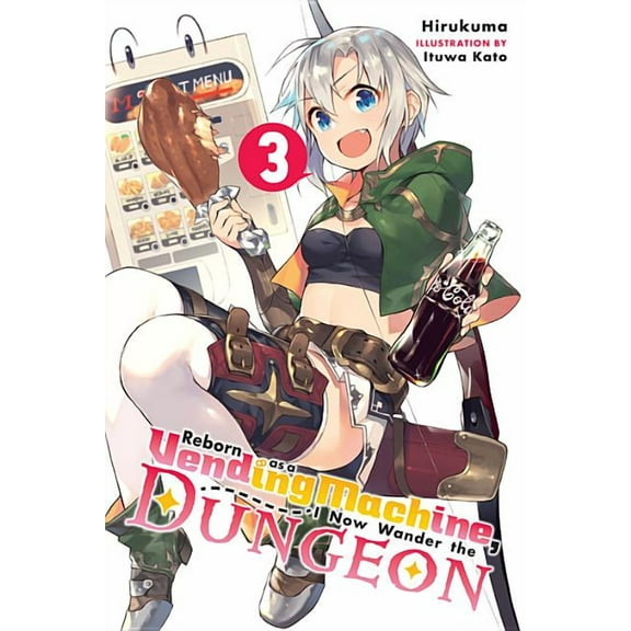 Reborn as a Vending Machine, I Now Wander the Dungeon: Reborn as a Vending Machine, I Now Wander the Dungeon, Vol. 3 (light novel) (Series #3) (Paperback)