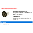 thumbnail image 2 of Automatic Transmission Filter - Compatible with 1991 - 2002 Saturn SL 1992 1993 1994 1995 1996 1997 1998 1999 2000 2001, 2 of 2