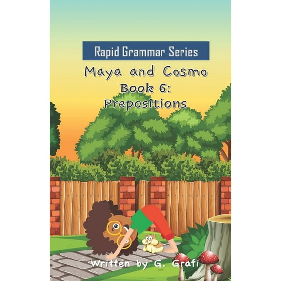 Rapid Grammar Maya and Cosmo: Book 6: Prepositions, Book 6, (Paperback)