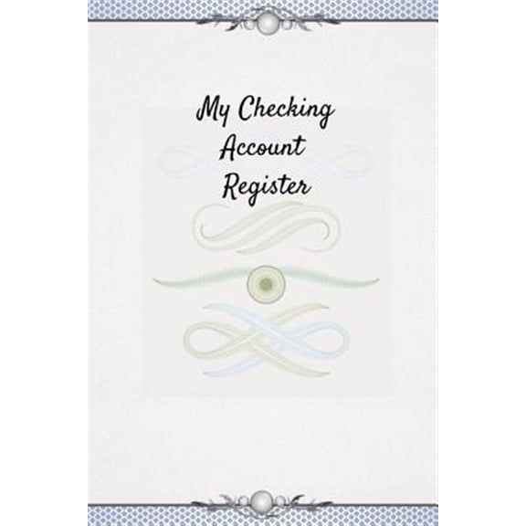 My Checking Account Register: 6 Column Payment Record Checkbook Ledger (Pocket Edition)