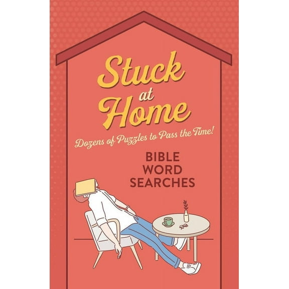 Stuck at Home Bible Word Searches: Dozens of Puzzles to Pass the Time!, (Paperback)