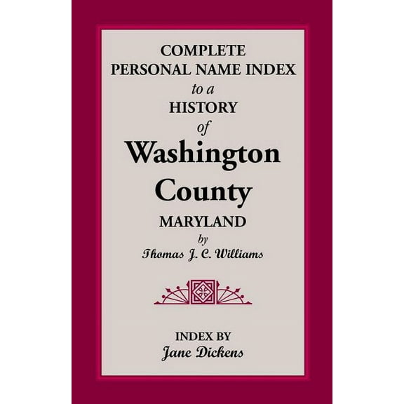 Complete Personal Name Index to a History of Washington County, Maryland (Paperback)