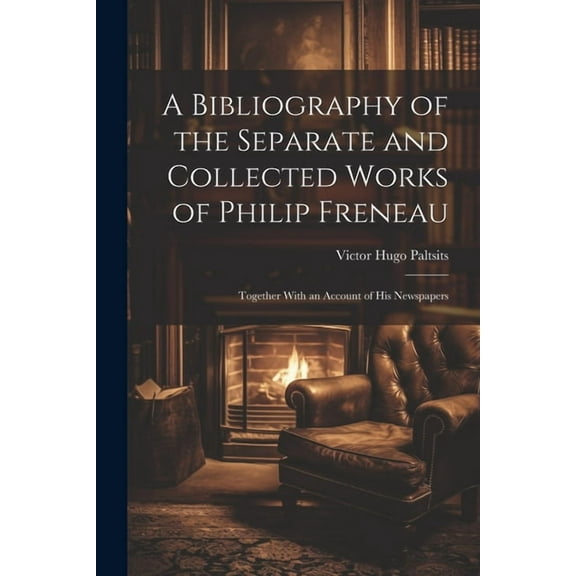A Bibliography of the Separate and Collected Works of Philip Freneau (Paperback)