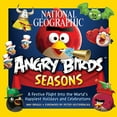 thumbnail image 1 of Pre-Owned National Geographic Angry Birds Seasons: A Festive Flight Into the World's Happiest Holidays and Celebrations (Hardcover) 1426212860 9781426212864, 1 of 1