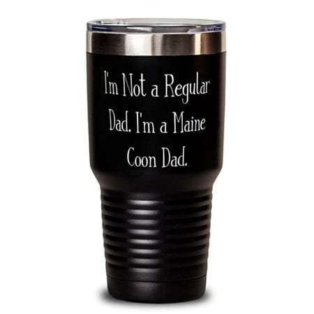 

Unique Maine Coon Cat Gifts I m Not a Regular Dad. I m a Maine Coon Dad Sarcasm Holiday Gifts From Cat Dad