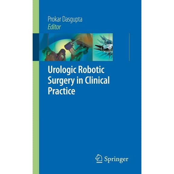 Urologic Robotic Surgery in Clinical Practice, (Paperback)