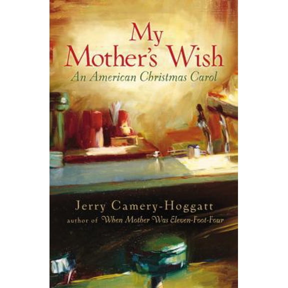 Pre-Owned My Mother's Wish: An American Christmas Carol (Hardcover) 1400074053 9781400074051
