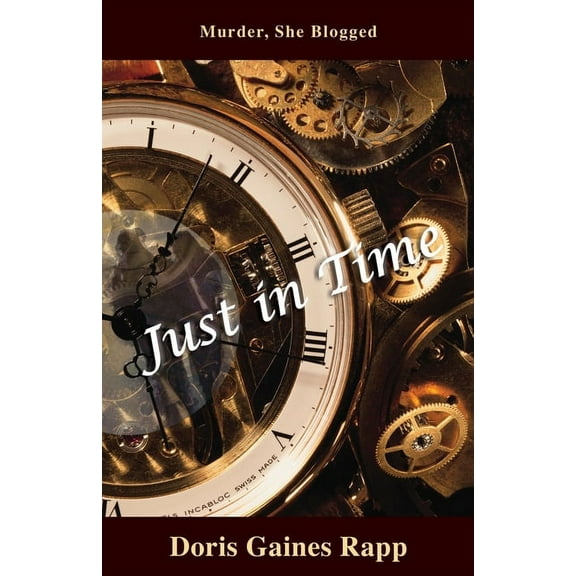 Murder, She Blogged Just in Time, Book 1, (Paperback)