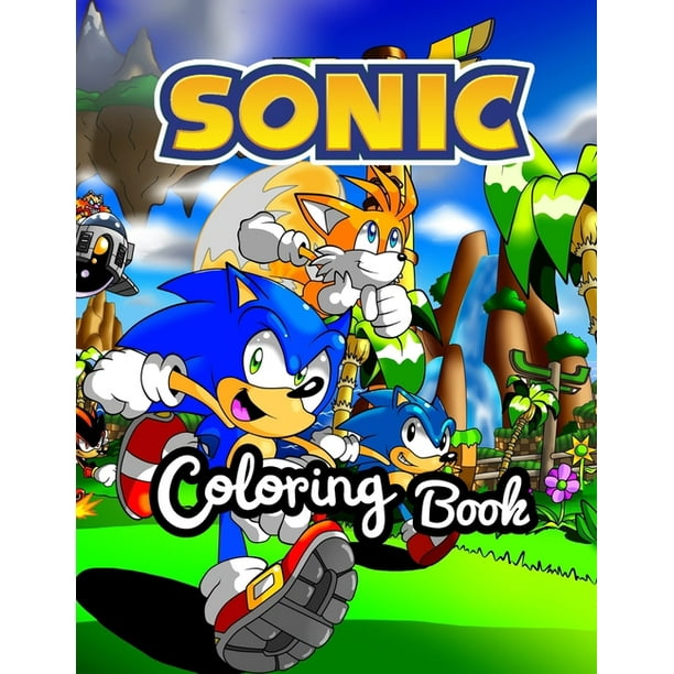Download Sonic Coloring Book Sonic Premium Coloring Pages For Kids And Adults Coloring Book High Quality Enjoy Drawing And Coloring Them As You Want Paperback Walmart Com Walmart Com