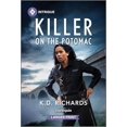 thumbnail image 1 of Pre-Owned Killer on the Potomac (Mass Market Paperback) 1335082115 9781335082114, 1 of 1