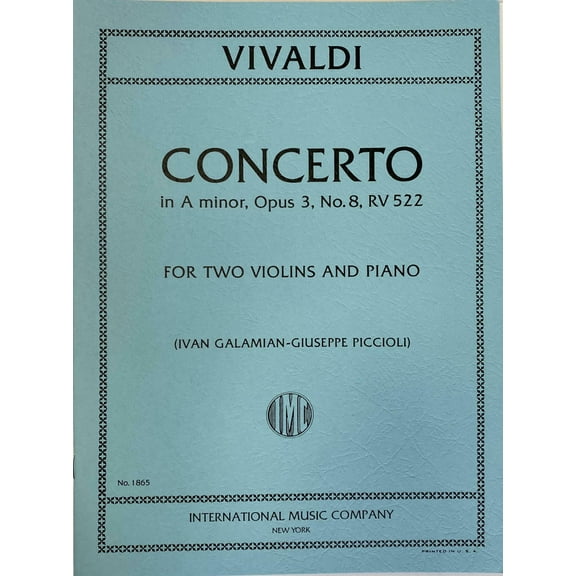 Vivaldi Antonio Concerto in a minor Op. 3 No. 8 RV 522 For Two Violins and Piano. by Ivan Galamian (IMC # 1865)