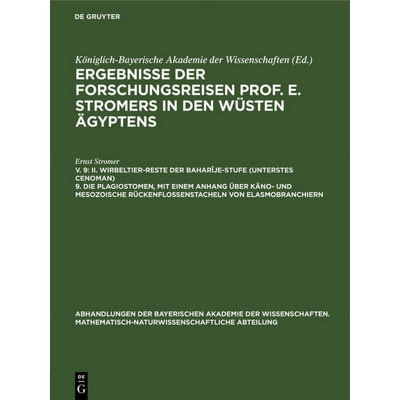 Abhandlungen Der Bayerischen Akademie De II. Wirbeltier-Reste Der BaharÃ®je-Stufe (Unterstes Cenoman) 9. Die Plagiostomen, Mit Einem Anhang Ãber KÃ¤no- Und Mesozoi, Book 31, (Hardcover)