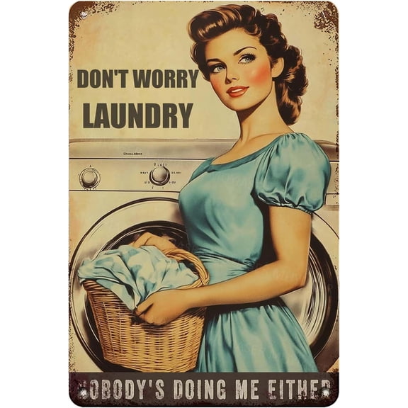 Metal Sign Don't Worry Laundry Metal Tin Sign Vintage Signs Retro for Home Yard Garden Bar Cafe Decor 8x12 Inch