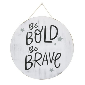 Parent's Choice Nursery Wall Hanging, Be Bold Be Brave, 11", White and Gray