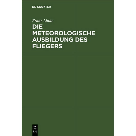 Die Meteorologische Ausbildung Des Fliegers, (Hardcover)