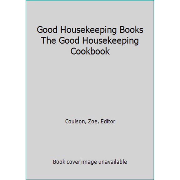 Pre-Owned Good Housekeeping Books The Good Housekeeping Cookbook (Hardcover) 0878510141 9780878510146