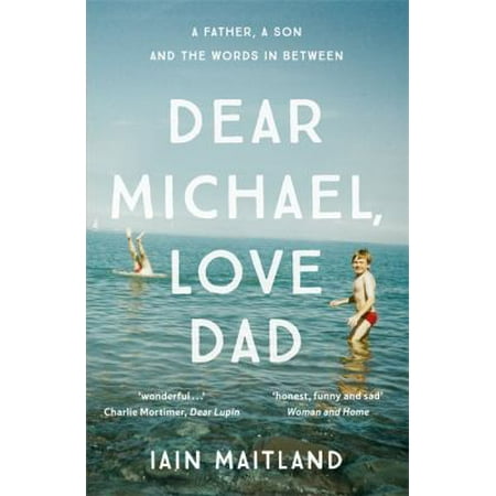 DEAR MICHAEL LOVE DAD