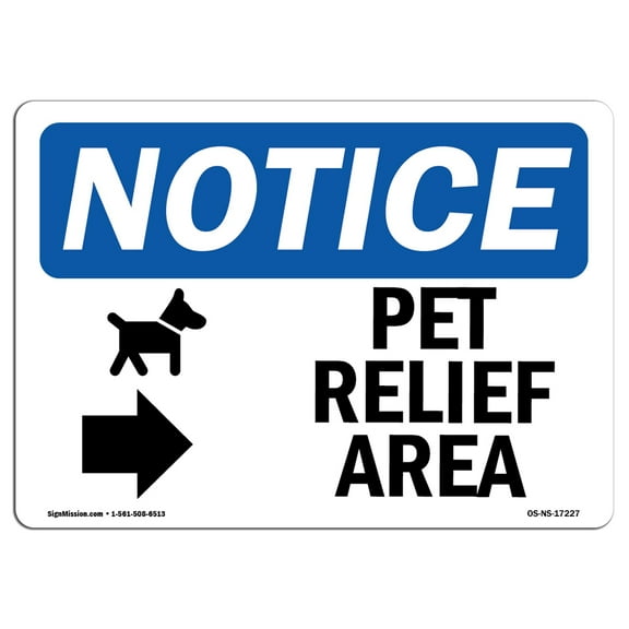OSHA Notice Sign - Pet Relief Area [Right Arrow] | Plastic Sign | Protect Your Business, Construction Site, Warehouse & Shop Area |  Made in the USA