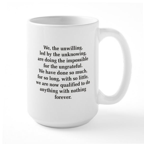 CafePress - We The Unwilling Large Mug Mugs - 15 oz Ceramic Large White Novelty Mug