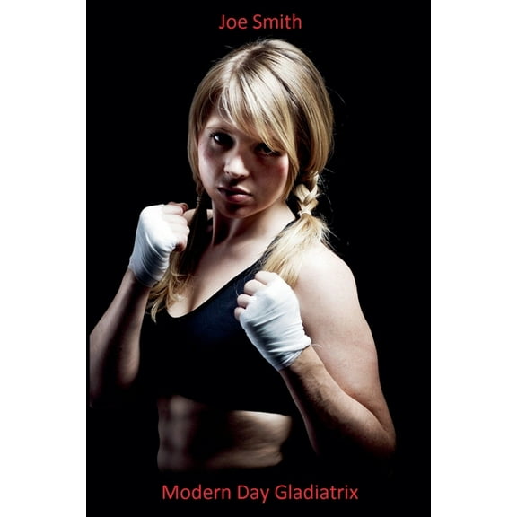 Modern Day Gladiatrix, (Paperback)