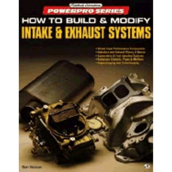 Pre-Owned How to Build and Modify (Intake and Exhaust Powerpro Series) (Paperback) 0879389478 9780879389475
