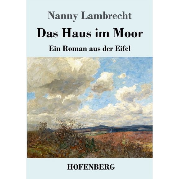 Das Haus im Moor : Ein Roman aus der Eifel (Paperback)