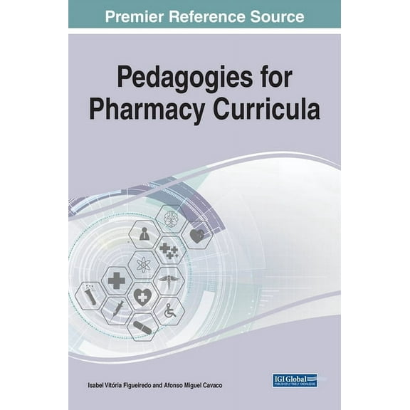 Pedagogies for Pharmacy Curricula, (Hardcover)