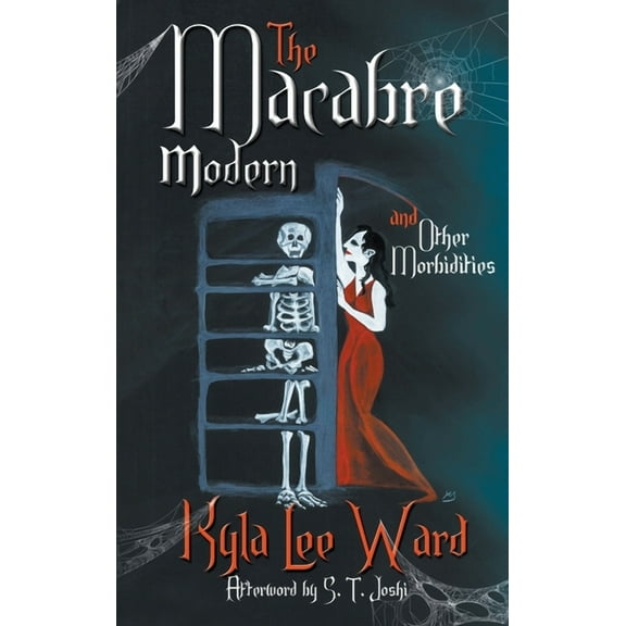 The Macabre Modern and Other Morbidities (Hardcover)