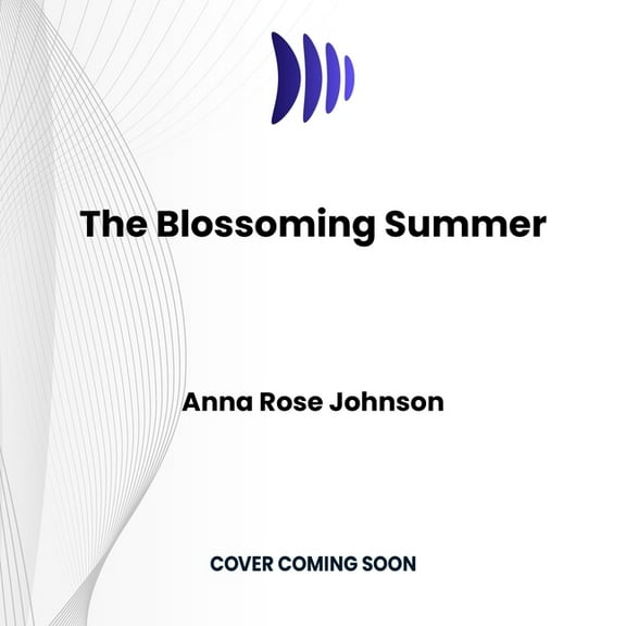 The Blossoming Summer, (Audiobook)