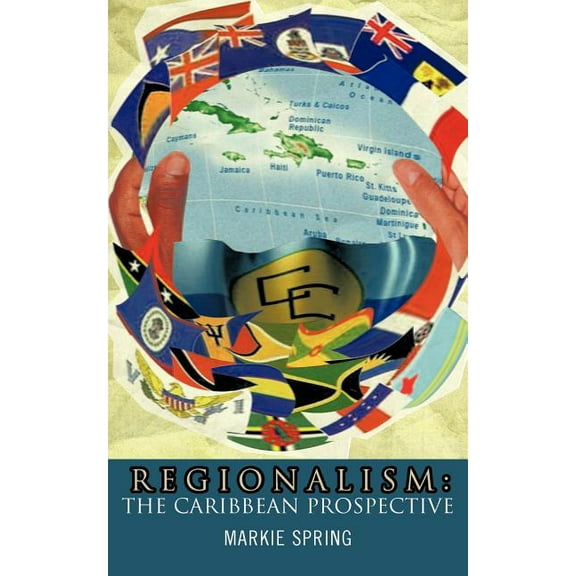 Regionalism: The Caribbean Prospective (Paperback)