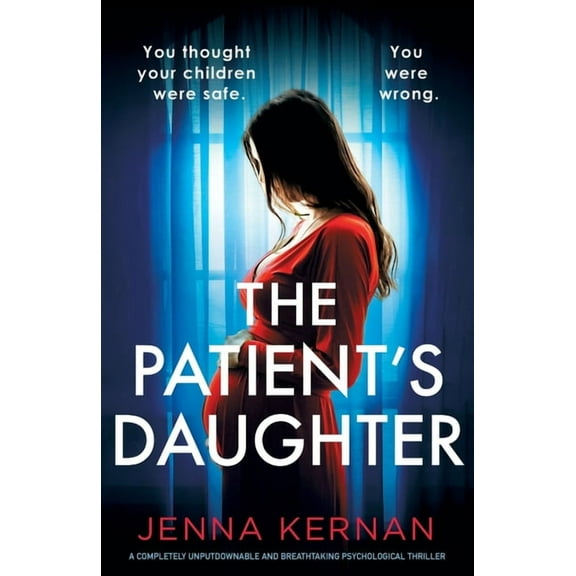 The Roth Family Lies The Patient's Daughter: A completely unputdownable and breathtaking psychological thriller, (Paperback)