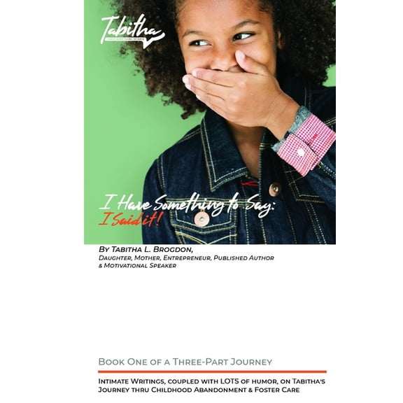 I Have Something to Say: I Said It!, (Paperback)