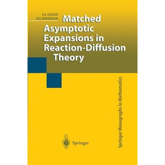 Pre-Owned Springer Monographs in Mathematics: Matched Asymptotic Expansions in Reaction-Diffusion Theory (Paperback)