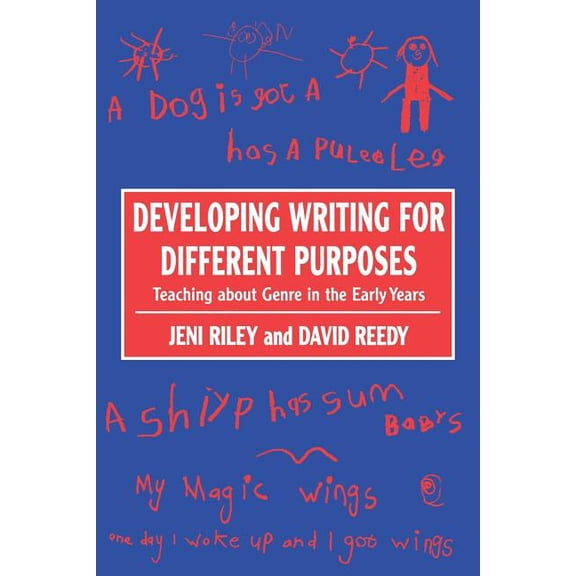 Developing Writing for Different Purposes: Teaching about Genre in the Early Years, (Paperback)