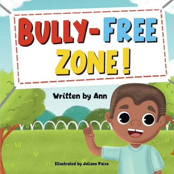 Bully-Free Zone: Kids got together to keep bully out of their school, (Paperback)