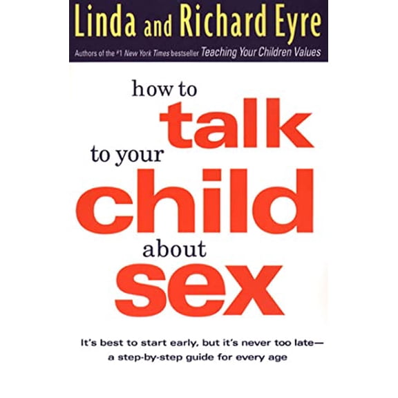 Pre-Owned How to Talk to Your Child About Sex (Paperback) by Linda Eyre