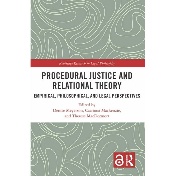 Routledge Research in Legal Philosophy Procedural Justice and Relational Theory: Empirical, Philosophical, and Legal Perspectives, (Paperback)