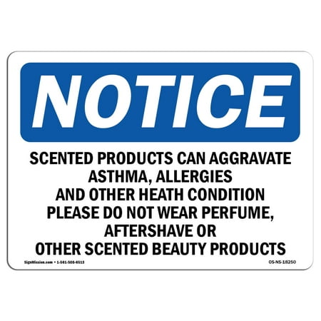 OSHA Notice Sign - Scented Products Can Aggravate Asthma, Allergies | Choose from: Aluminum, Rigid Plastic or Vinyl Label Decal | Protect Your Business, Construction Site |  Made in the