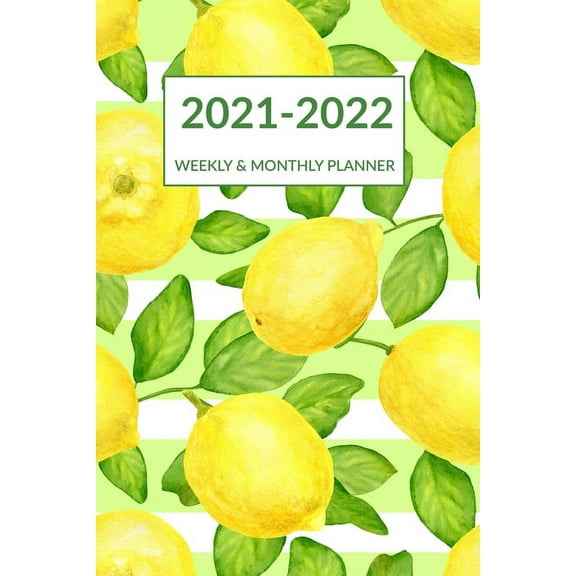 2021 2022 Weekly & Monthly Planner: Striped Green Leaves Lemon Cover, Pocket-sized Academic Planner Mid-Year July 2021 to June 2022, Calendar Organizer Agenda (Paperback)