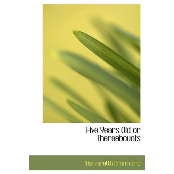 Five Years Old or Thereabounts (Hardcover)