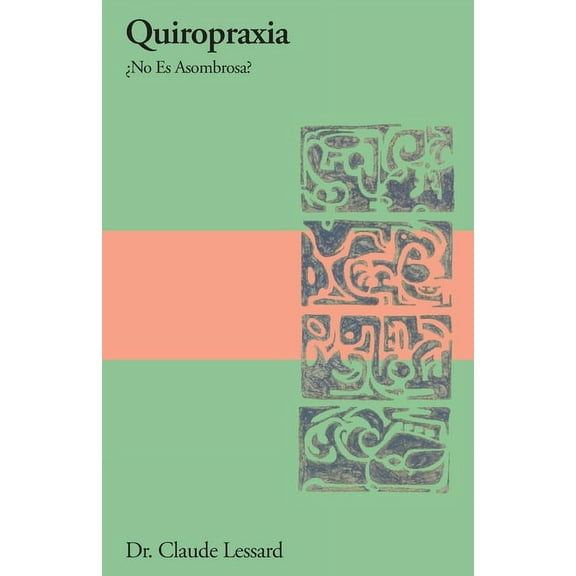 Quiropraxia ¿No Es Asombrosa? (Paperback)
