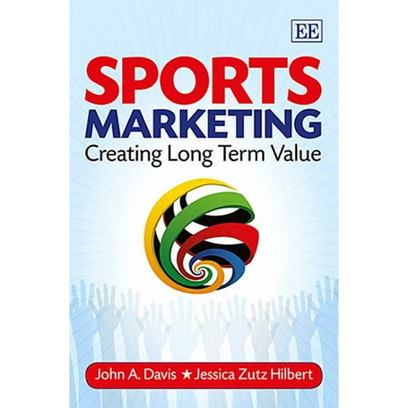 Sports Marketing: Creating Long Term Value